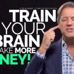 Train Your Brain To Make More Money – John Assaraf
