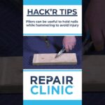 HACK’R TIPS – Pliers can be useful to hold nails while hammering to avoid injury.