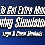 HOW TO GET EXTRA MONEY IN FARMING SIMULATOR 25 (Legit & Cheat Methods)