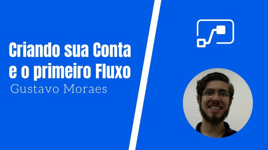 Microsoft Power Automate (Iniciante) – Criando sua Conta e o primeiro Fluxo