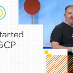 Google Cloud Platform 101 (Google I/O ’18)