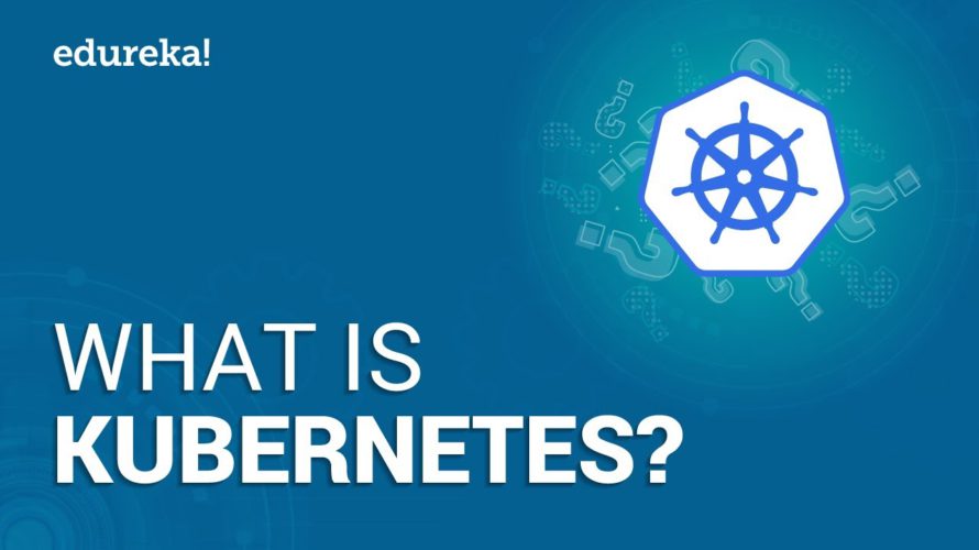 What Is Kubernetes | Kubernetes Introduction | Kubernetes Tutorial For Beginners | Edureka