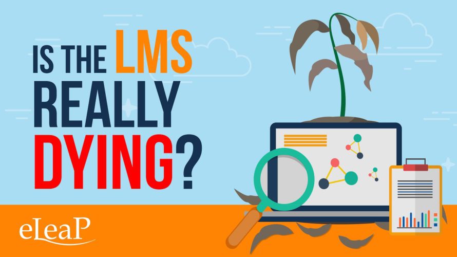 Are LMS Systems Really Dying? – Learning Management System (LMS) | Telania