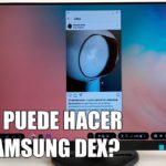 Que se puede hacer con Samsung Dex?