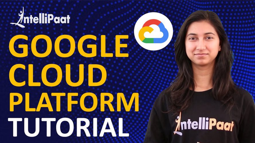 Google Cloud Platform Tutorial | Google Cloud Tutorial | Intellipaat