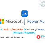Microsoft Power Automate Tutorials || Module 4 : Build a first FLOW in Power Automate