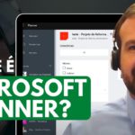 #001 O que é Microsoft Planner? Como Ser Produtivo na Gestão de Tarefas?