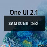 Samsung Dex New One UI 2.1 Feature Update For Galaxy Phones (New Features, Demo On S20 Ultra)