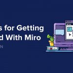 10 Tips for Getting Started With Miro