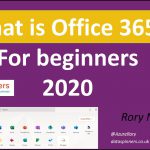 What is Microsoft Office 365? A 2020 Beginners Tutorial