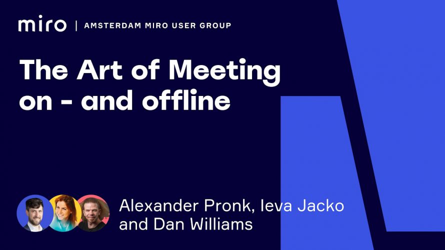 AMS Miro User Group: The Art of Meeting (on- and offline)