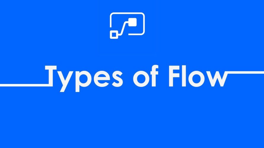 Types of Flow in Power Automate? || Microsoft Flow