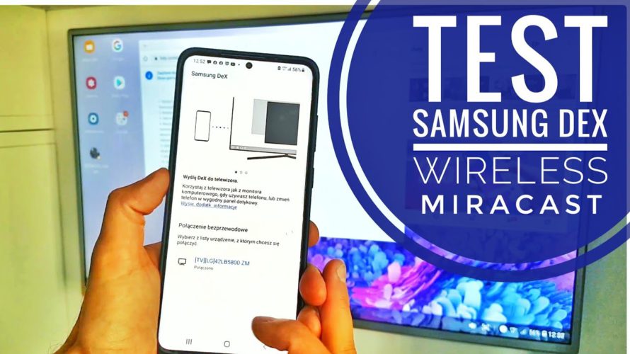 Samsung DEX na Smart TV – Android na telewizorze przez Wi-Fi Miracast – Samsung Galaxy S20 – TEST
