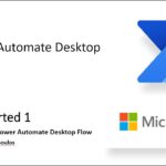 Getting Started with Power Automate Desktop – Part 1 | Creating Your First Flow