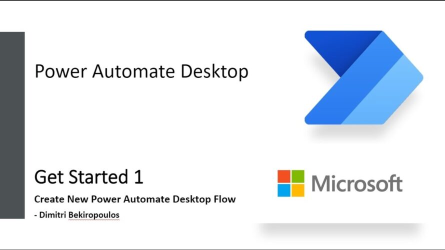 Getting Started with Power Automate Desktop – Part 1 | Creating Your First Flow