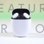 Google Pixel Buds Feature Drop
