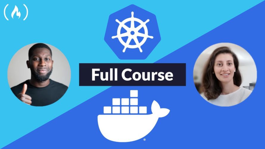 Docker and Kubernetes – Full Course for Beginners