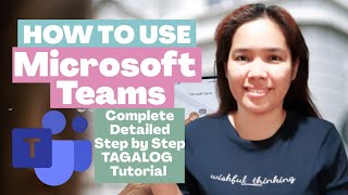 HOW to USE MICROSOFT TEAMS for ONLINE CLASSES and MEETINGS (TAGALOG)