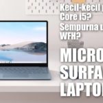 Kecil tapi NGEBUT! – Microsoft Surface Laptop Go – Indonesia