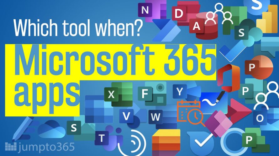 Which tool when: all the Microsoft Office 365 apps