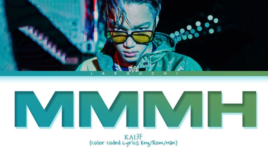KAI ‘Mmmh’ Lyrics (카이 음 가사) (Color Coded Lyrics)