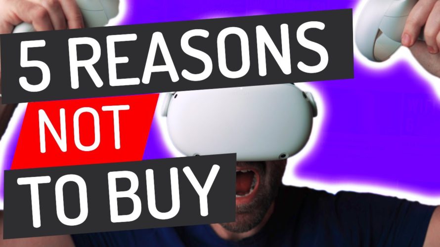 5 reasons not to buy an Oculus Quest 2