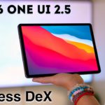 Samsung Galaxy TAB S6 ONE UI 2 5 update – (WIRELESS DeX review)