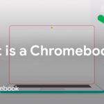 What is a Chromebook?