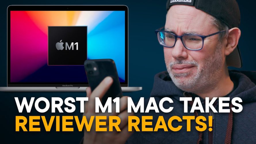 Reviewer Reacts — Bad M1 Mac Hot Takes!