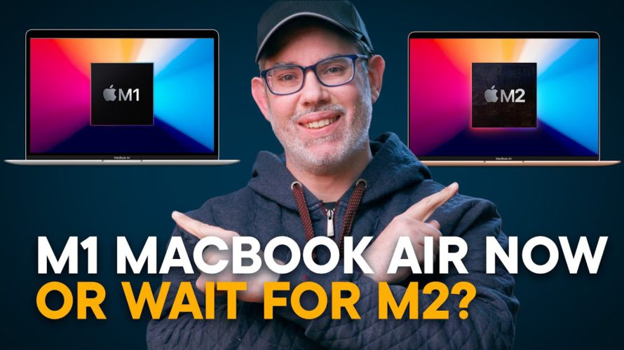 M1 MacBook Air — Buy Now or Wait for M2?