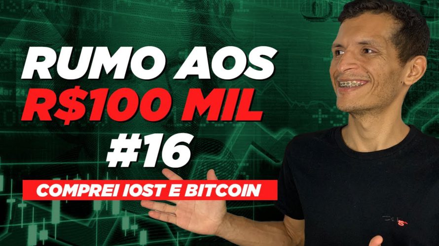 COMPREI IOST E BITCOIN | RUMO AOS 100 MIL #16