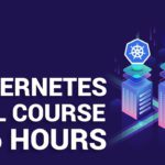 Kubernetes Full Course in 6 Hours | Kubernetes Tutorial | Kubernetes Training | Edureka