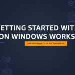 Getting Started with Amazon Windows WorkSpaces