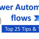 Top 25 Power Automate flow tips and tricks for 2021 – hidden gems and new features