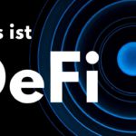 Was ist DeFi? Decentralized Finance einfach erklärt