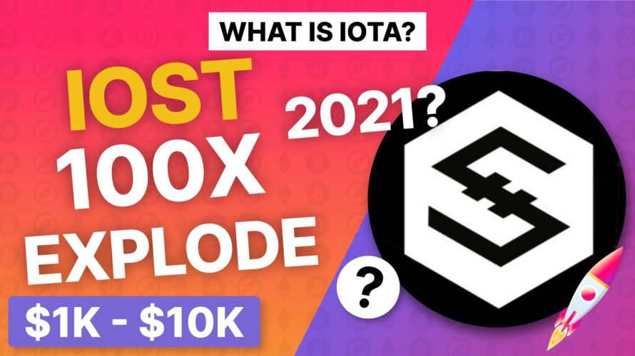What Is IOST? Will IOST 100X In 2021? Decentralized? $1K – $10K