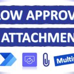 Flow Approval Attachments – Power Automate Tutorial