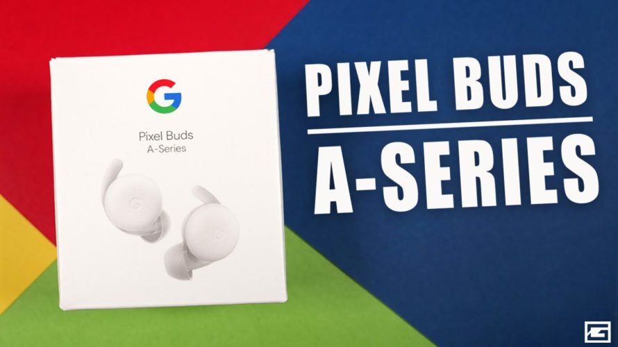Google’s New Budget Earbuds! : Pixel Buds A-Series