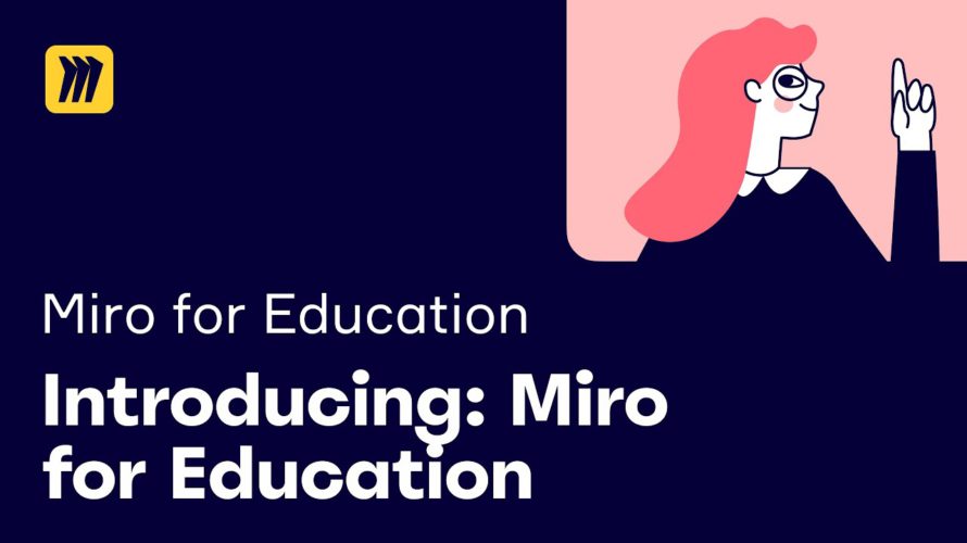 Introducing: Miro for Education