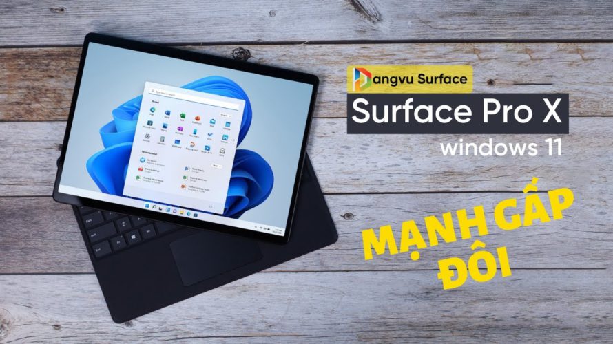 Windows 11 Trên Surface Pro X: Mạnh gấp đôi so với trước |Vlog 4