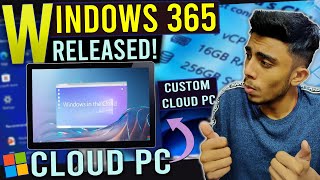 Windows 365 Released🤯 Microsoft Cloud Computer! Built your Custom Cloud PC Now!