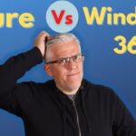 Azure vs Windows 365 – what should you use?