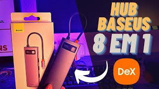 EXCELENTE HUB BASEUS 8 EM 1 PARA O MODO SAMSUNG DEX