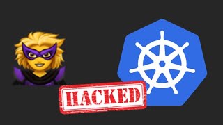 Hacking a Kubernetes Cluster!