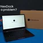 NexDock 360 Samsung DeX Lapdock | Unboxing And… Major Hardware Issues?!