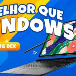 SAMSUNG DEX contra WINDOWS e LINUX – Galaxy TAB S7