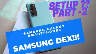 Setup Samsung Dex in Smart tv | Ft. Samsung S20 FE 5G Part – 2