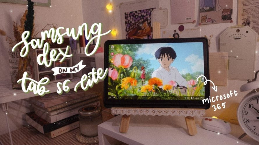 a guide to samsung dex mode on tab s6 lite💻