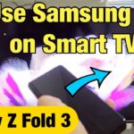 Galaxy Z Fold 3: How to Use Samsung DEX on Smart TV’s + Tips