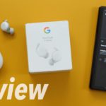 Google Pixel Buds (A) TWS Review – I liked them